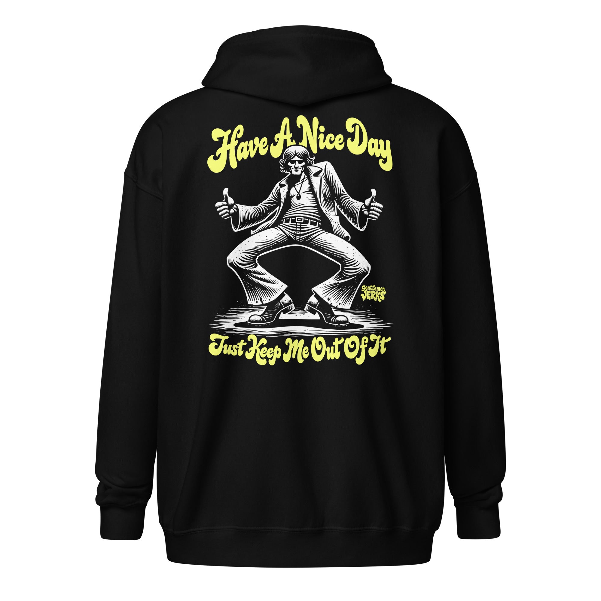 Have A Nice Day • Zip Hoodie
