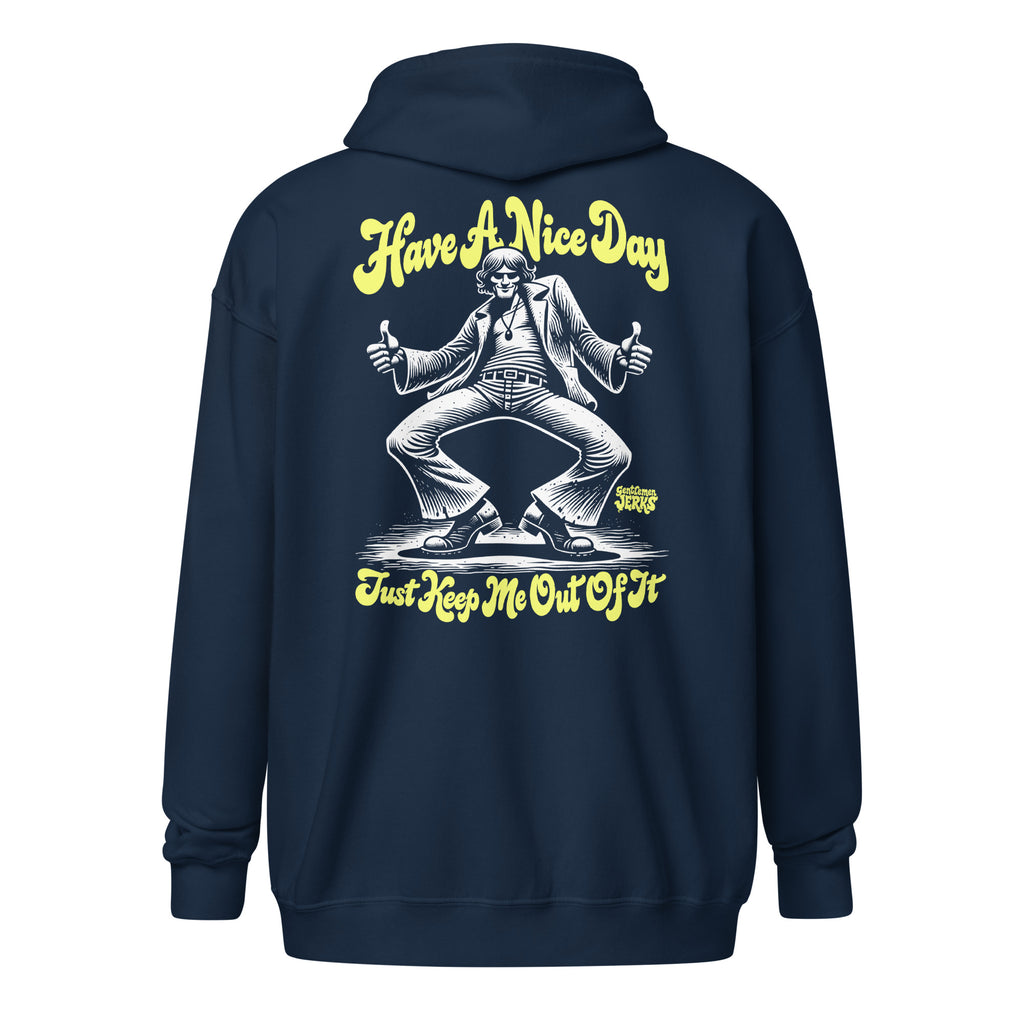 Have A Nice Day • Zip Hoodie