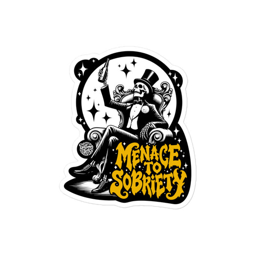 Menace to Sobriety • Sticker