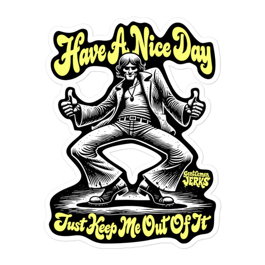 Have A Nice Day • Sticker