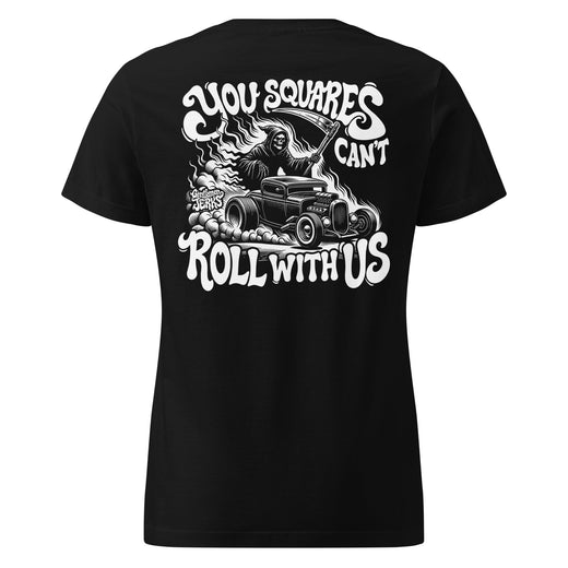 You Squares Can't Roll • Women's Tee